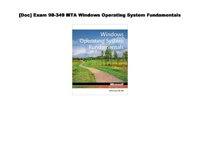 Exam 98-349 MTA Windows Operating System Fundamentals