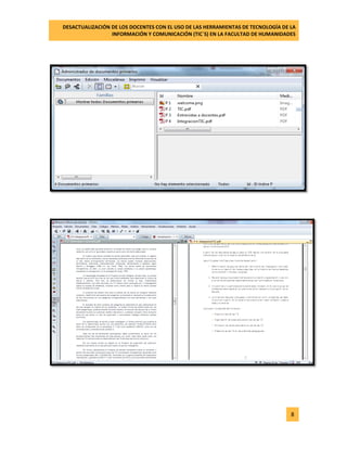 DESACTUALIZACIÓN DE LOS DOCENTES CON EL USO DE LAS HERRAMIENTAS DE TECNOLOGÍA DE LA 
INFORMACIÓN Y COMUNICACIÓN (TIC`S) EN LA FACULTAD DE HUMANIDADES 
8 
 