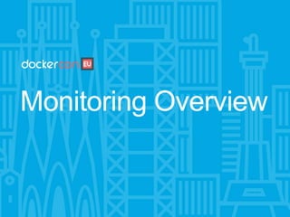 Monitoring Overview
 