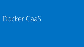 Docker CaaS
 