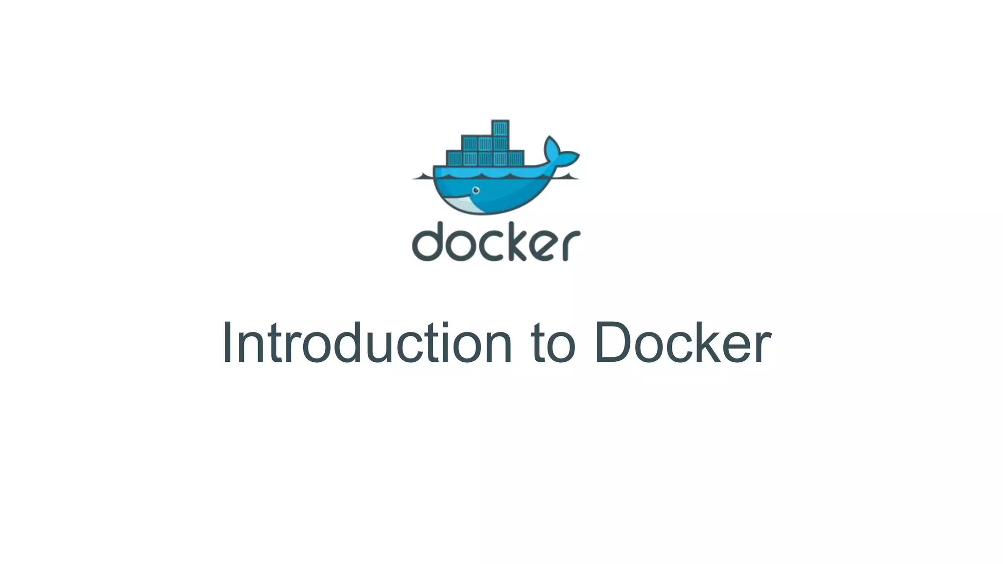 Introduction to Docker

 