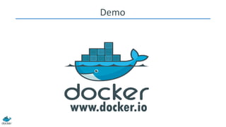 www.docker.io
Demo
 