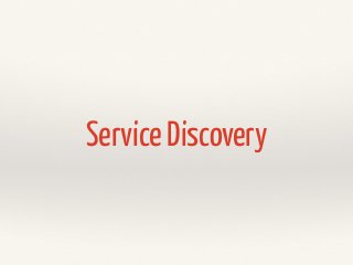 Service Discovery
 