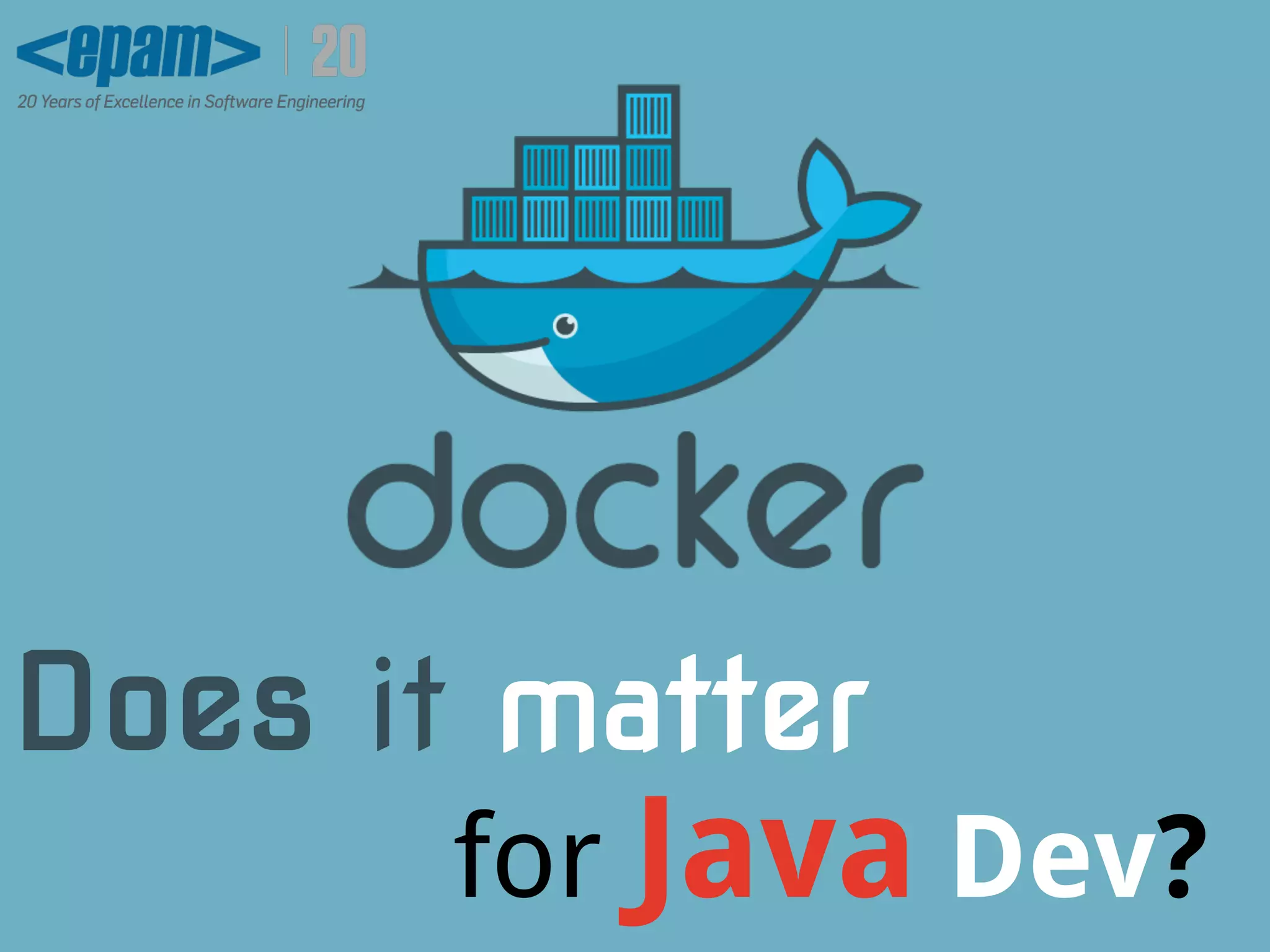 Does it matter
for Java Dev?
 