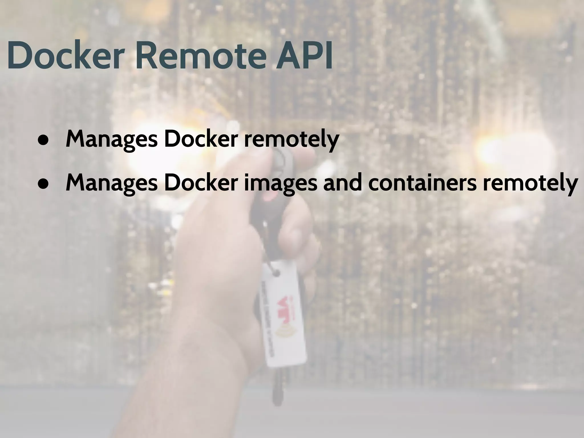 Docker-compose is our way
● YAML syntax
● Configuration inclusion/inheritance
● Comprehensive CLI
● Bash completion
 