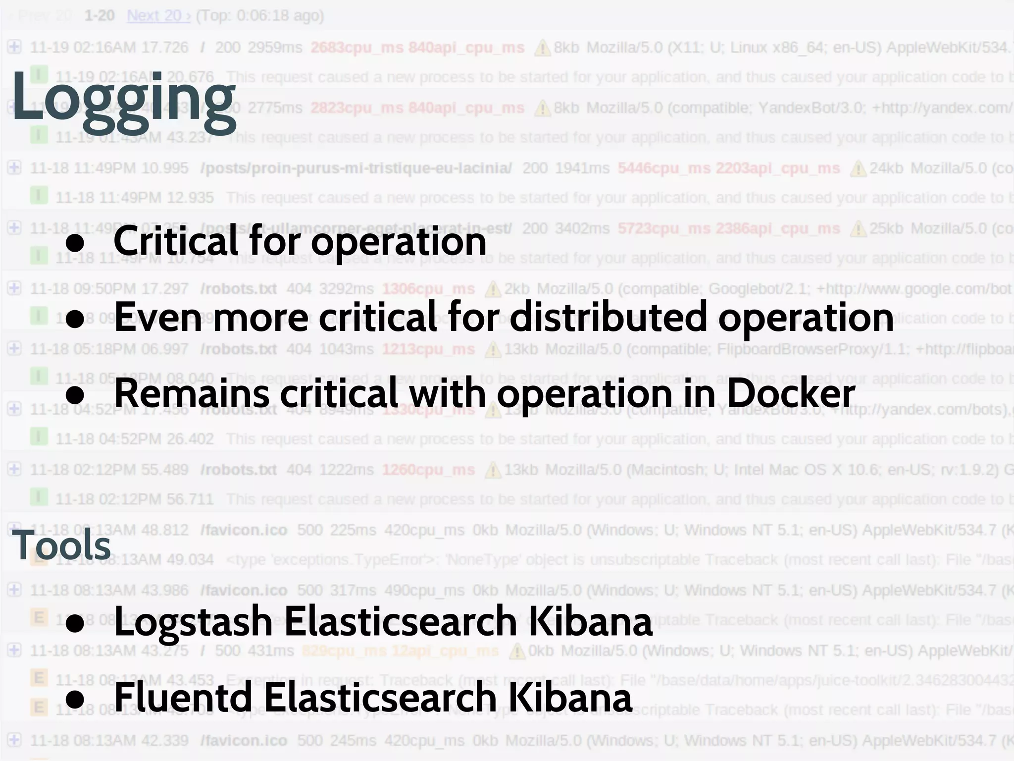 Resource Management
● Scheduling
● Task execution
● Auto scale
Tools
● Mesos
● Flynn
● Fleet
 