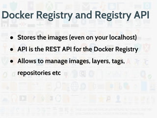 Docker-compose YAML
● image
● command
● links
● ports/expose
● volumes
● environment
● ...
 