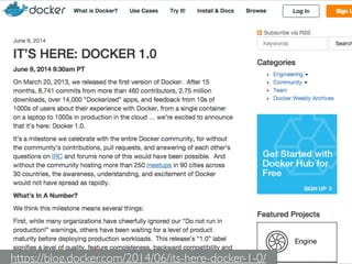 https://blog.docker.com/2014/06/its-here-docker-1-0/
 