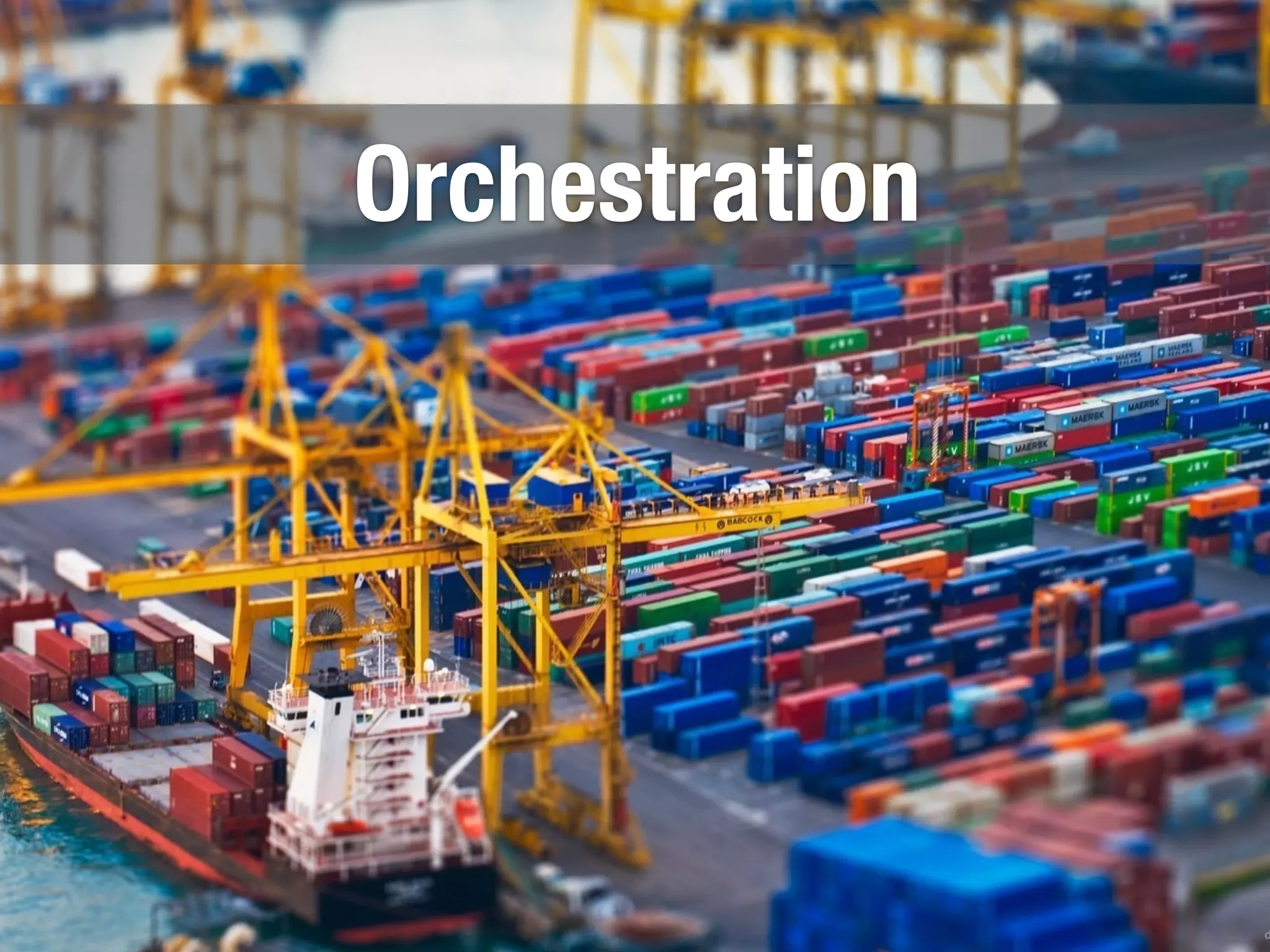 Orchestration
 