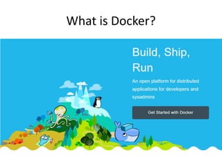 What is Docker?
 