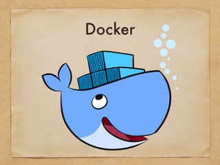 Docker
 