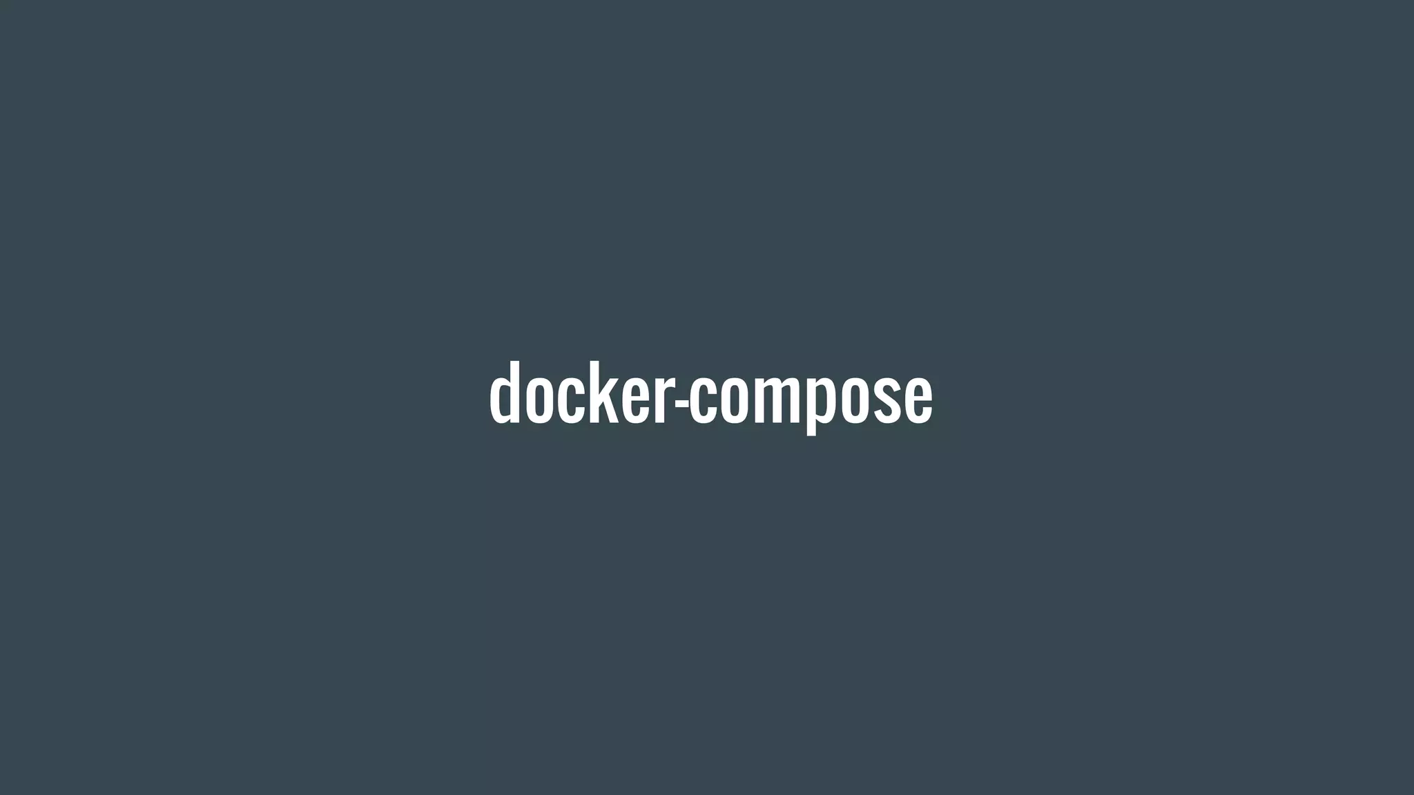 docker-compose
 
