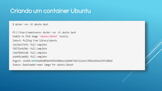 Criando um container Ubuntu
 