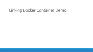 Linking Docker Container Demo
 