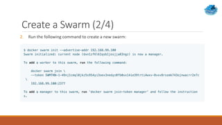 Create a Swarm (2/4)
2. Run the following command to create a new swarm:
 