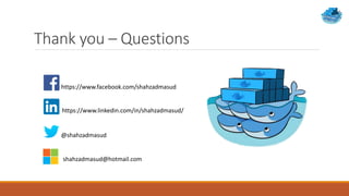 Thank you – Questions
@shahzadmasud
https://www.facebook.com/shahzadmasud
https://www.linkedin.com/in/shahzadmasud/
shahzadmasud@hotmail.com
 