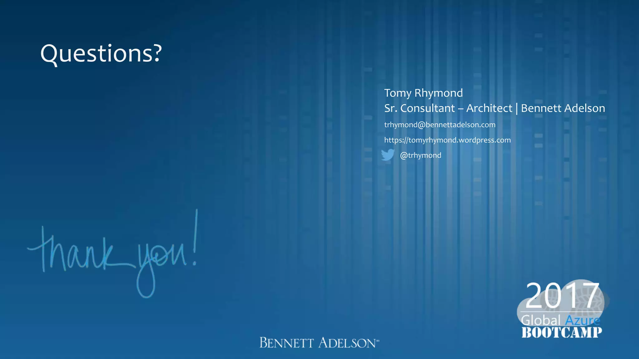 Tomy Rhymond
Sr. Consultant – Architect | Bennett Adelson
trhymond@bennettadelson.com
https://tomyrhymond.wordpress.com
@trhymond
Questions?
 