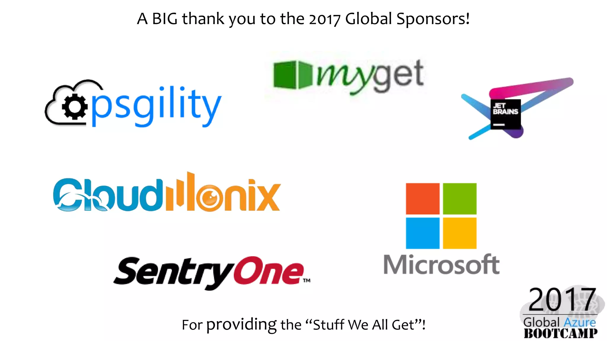 A BIG thank you to the 2017 Global Sponsors!
For providing the “Stuff We All Get”!
A BIG thank you to the 2017 Global Sponsors!
For providing the “Stuff We All Get”!
 