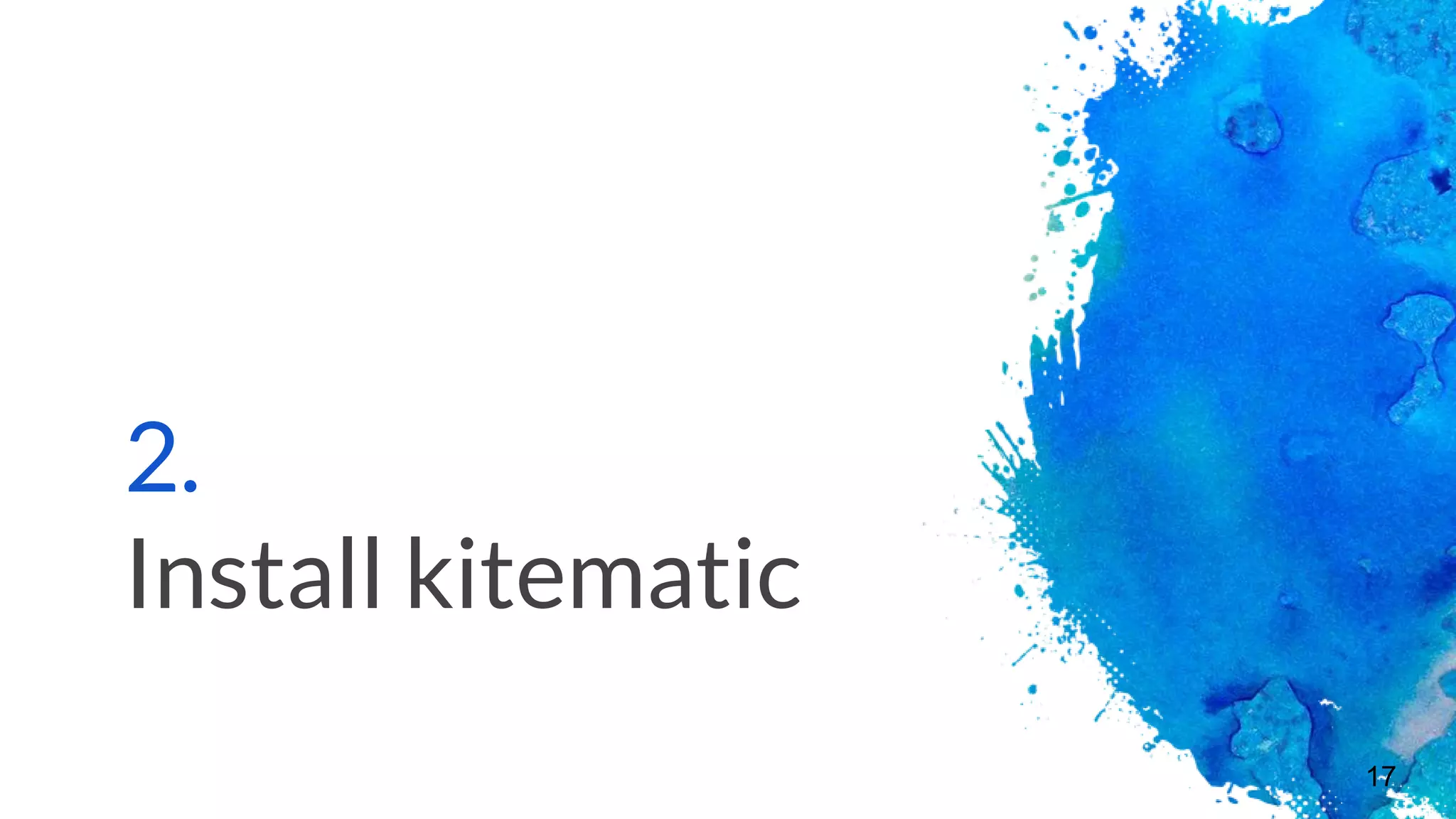 2.
Install kitematic
17
 