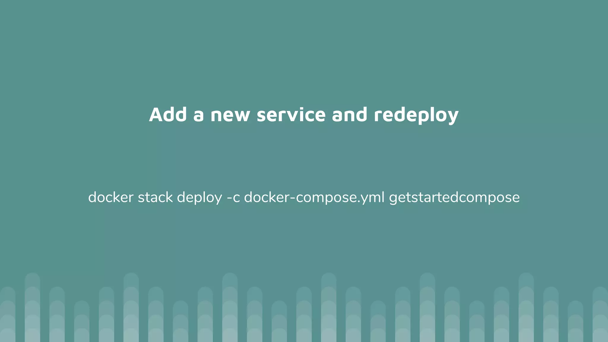 Add a new service and redeploy
docker stack deploy -c docker-compose.yml getstartedcompose
 