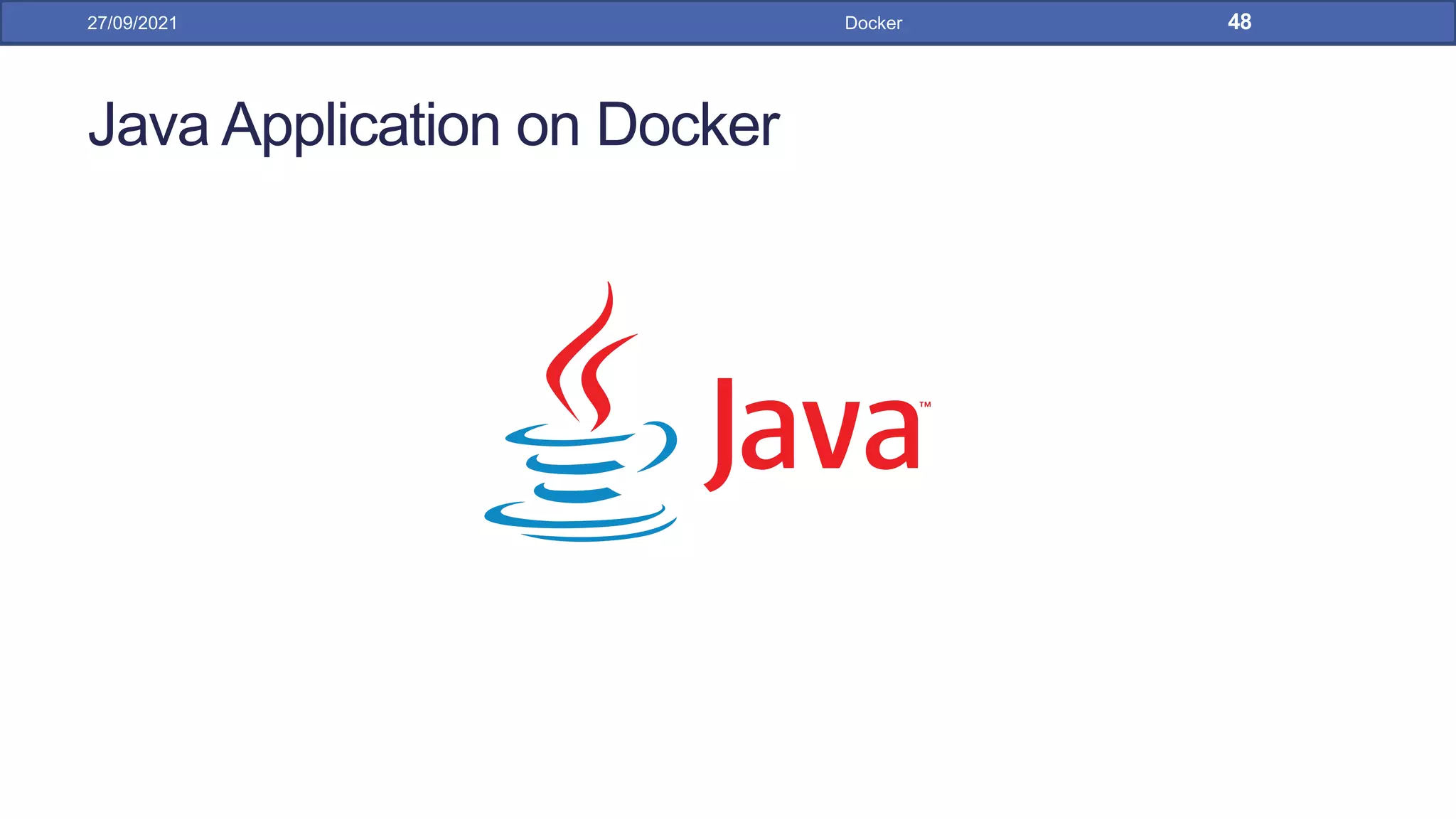 Java Application on Docker
27/09/2021 Docker 48
 