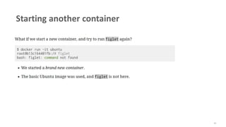41
Starting another container
 