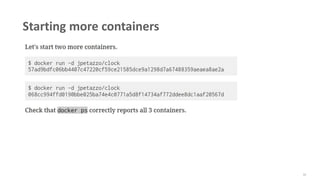 51
Starting more containers
 