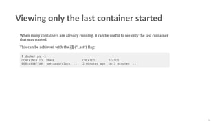 52
Viewing only the last container started
 