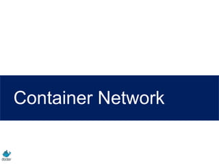 Container Network
 