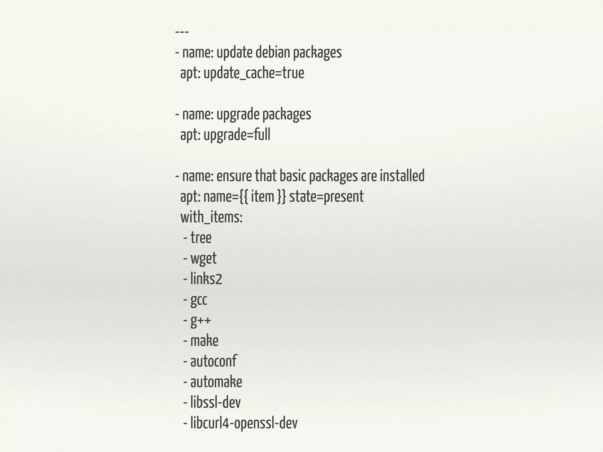 Inventory
[mongo_master]
mongo-[a:c]-server
[mongo_slaves]
mongo[1:3].server
[www]
{{my_little_webserver}}
Inventory files can take advantage of
variables and enumerations
 