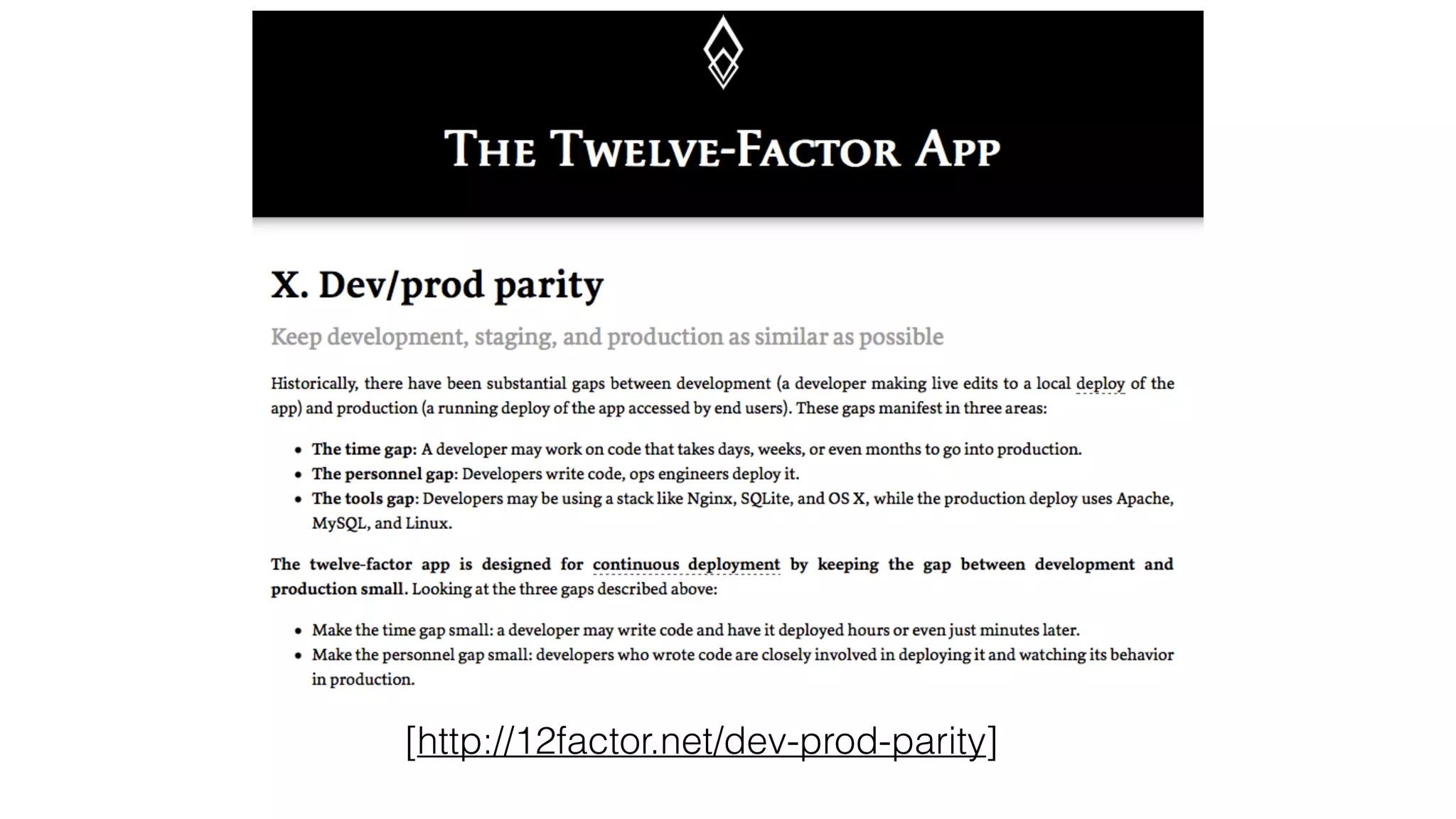 [http://12factor.net/dev-prod-parity] 