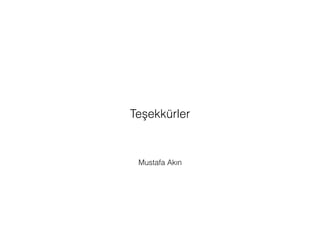 Mustafa Akın
Teşekkürler
 