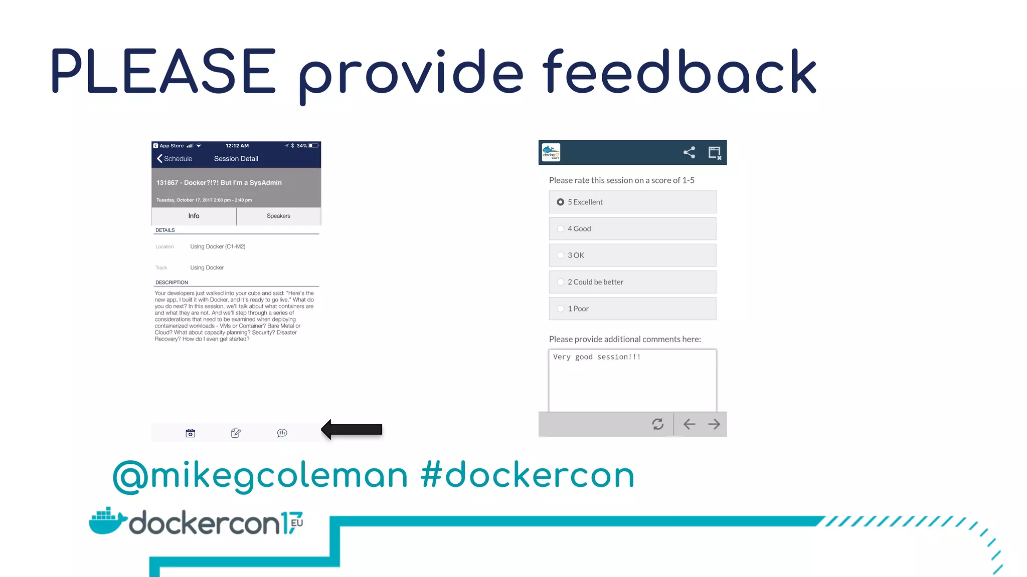@@mikegcoleman #dockercon
Please Rate
the
Session!
PLEASE provide feedback
 