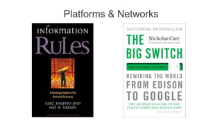 Platforms & Networks
 