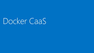Docker CaaS
 