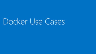 Docker Use Cases
 