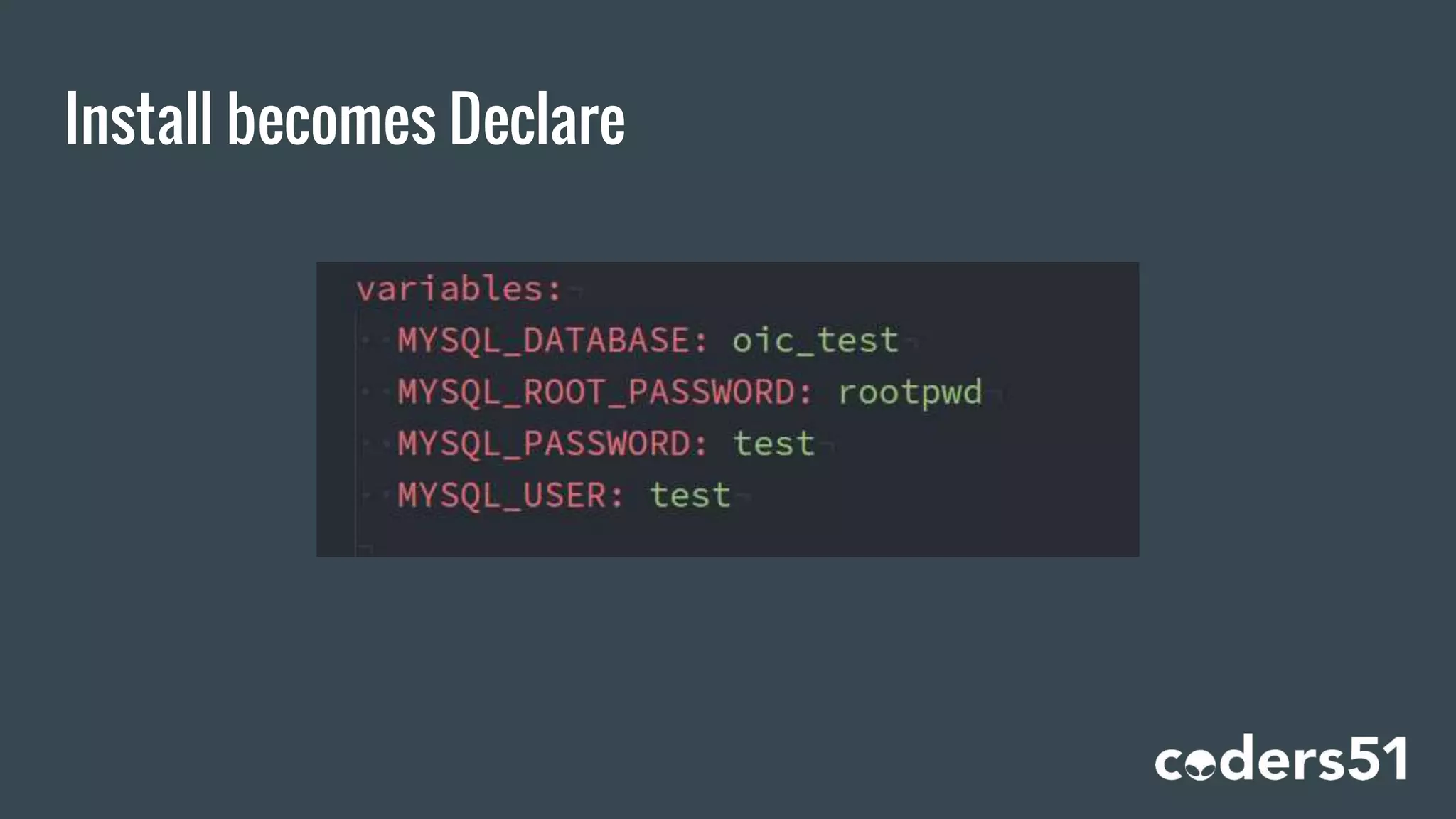 Install becomes Declare
 