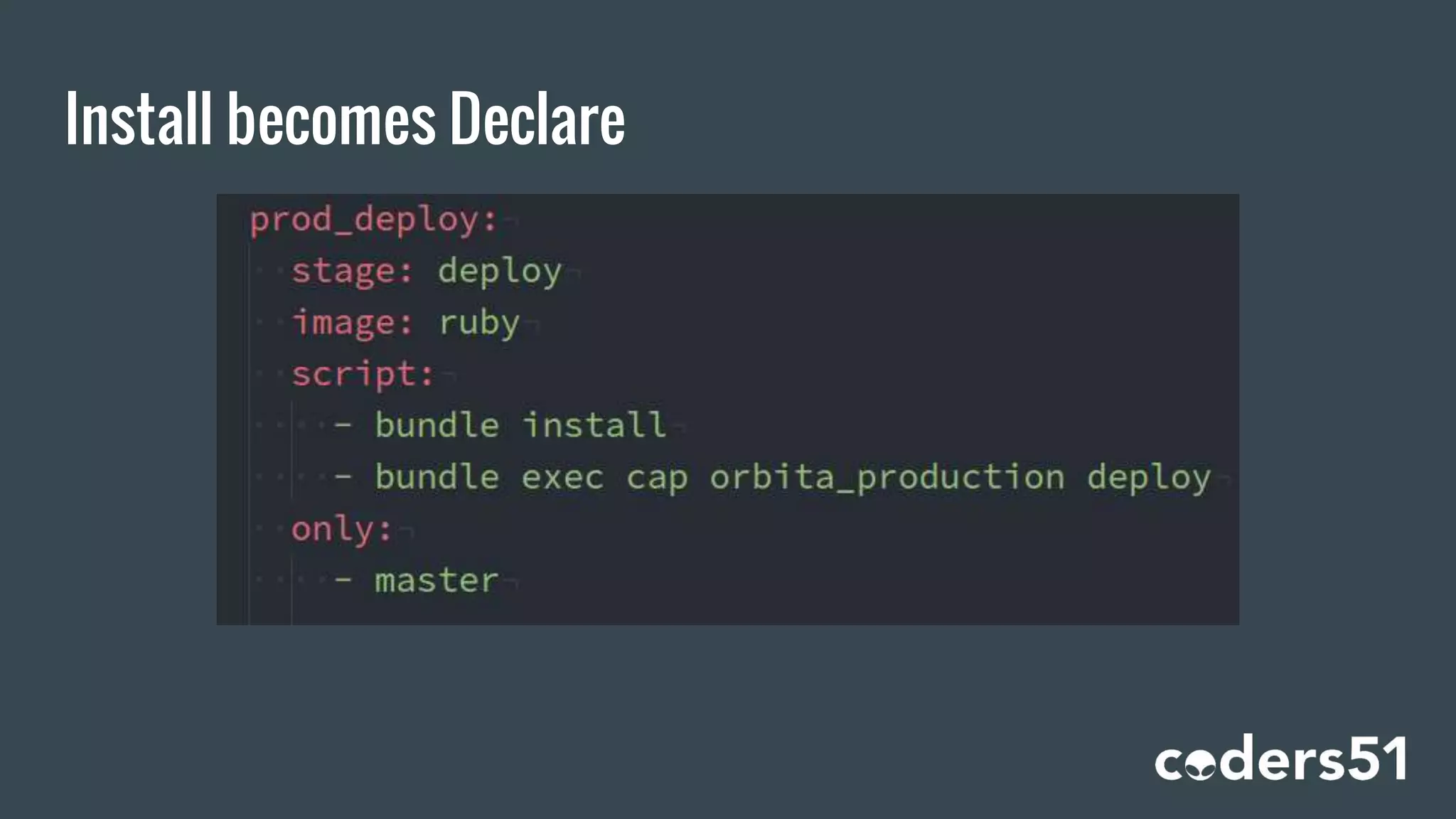 Install becomes Declare
 