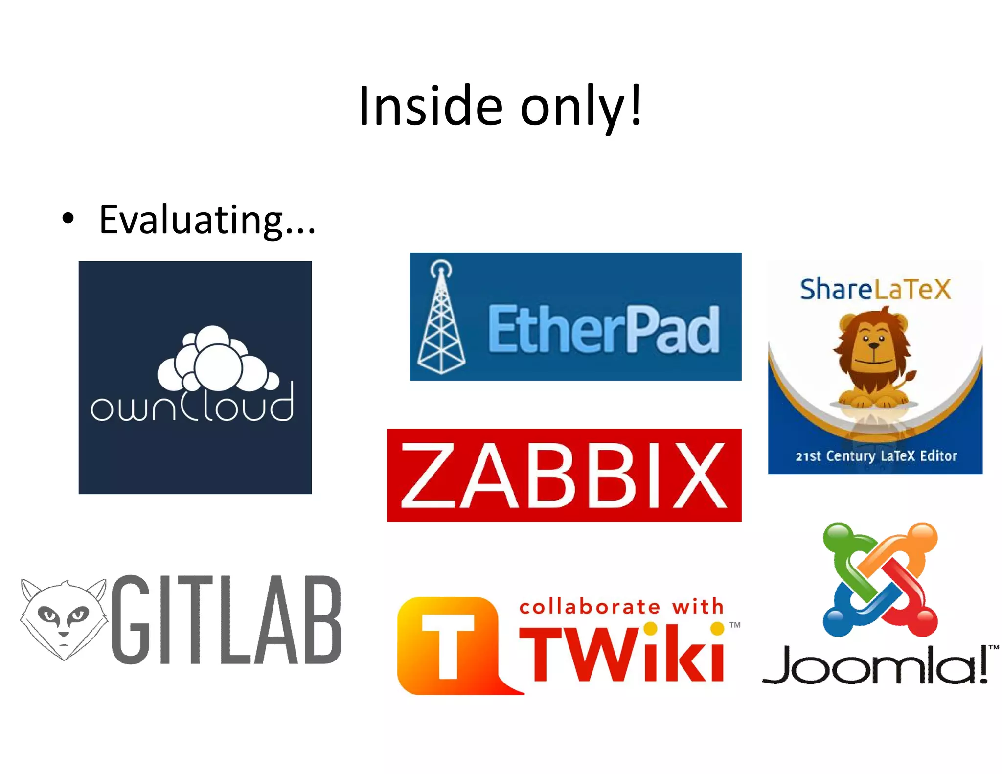 Inside only!
&bull; Evaluating...
 