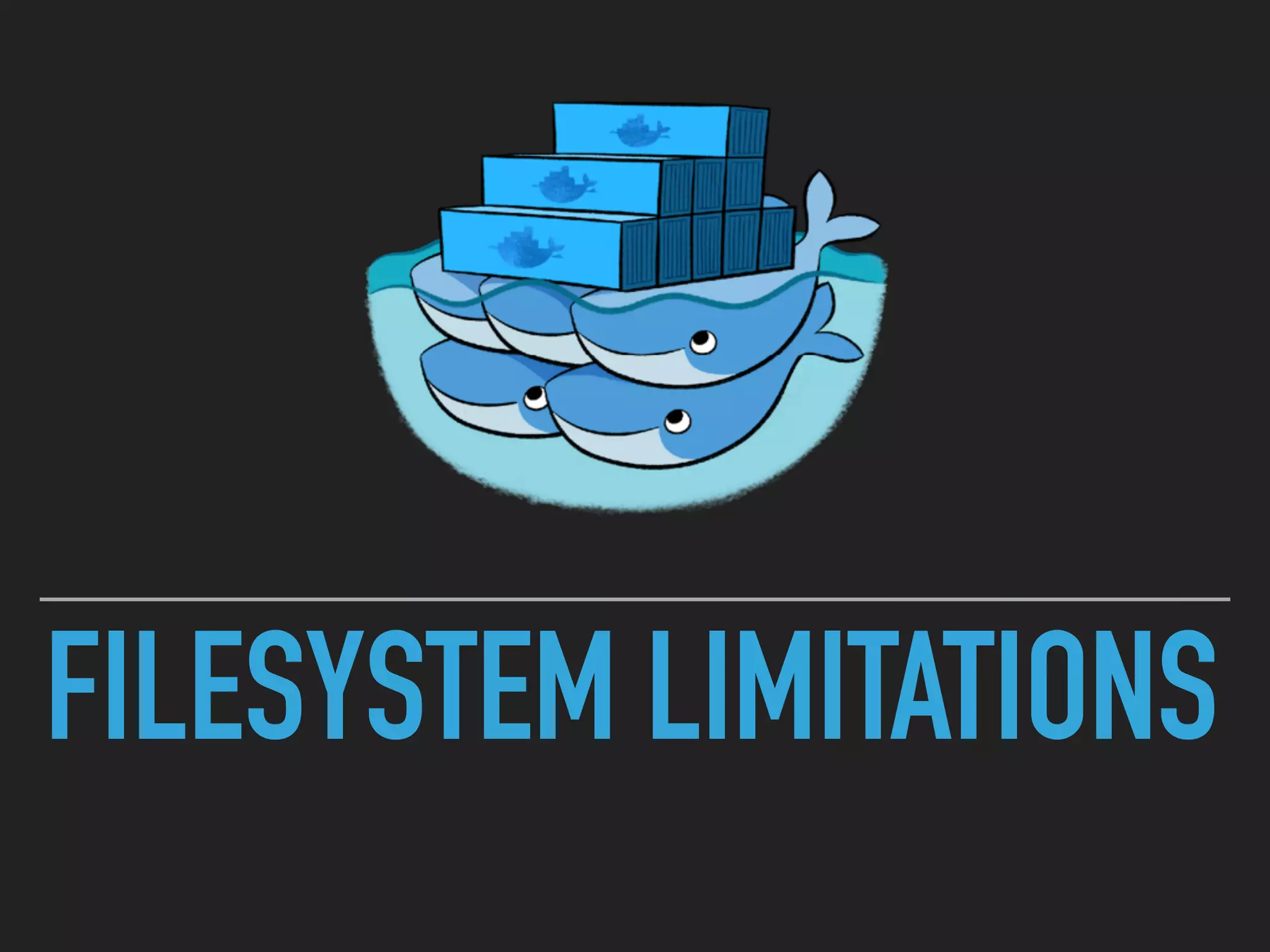 FILESYSTEM LIMITATIONS
 