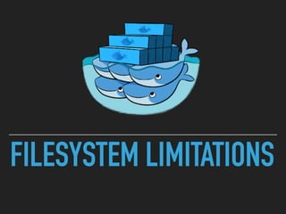 FILESYSTEM LIMITATIONS
 