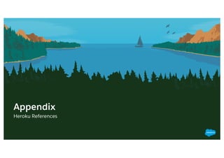 Appendix
​Heroku References
 