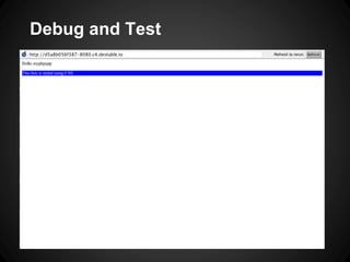 Debug and Test
 