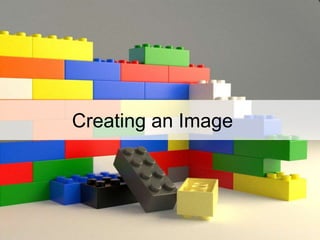 Creating an Image
 
