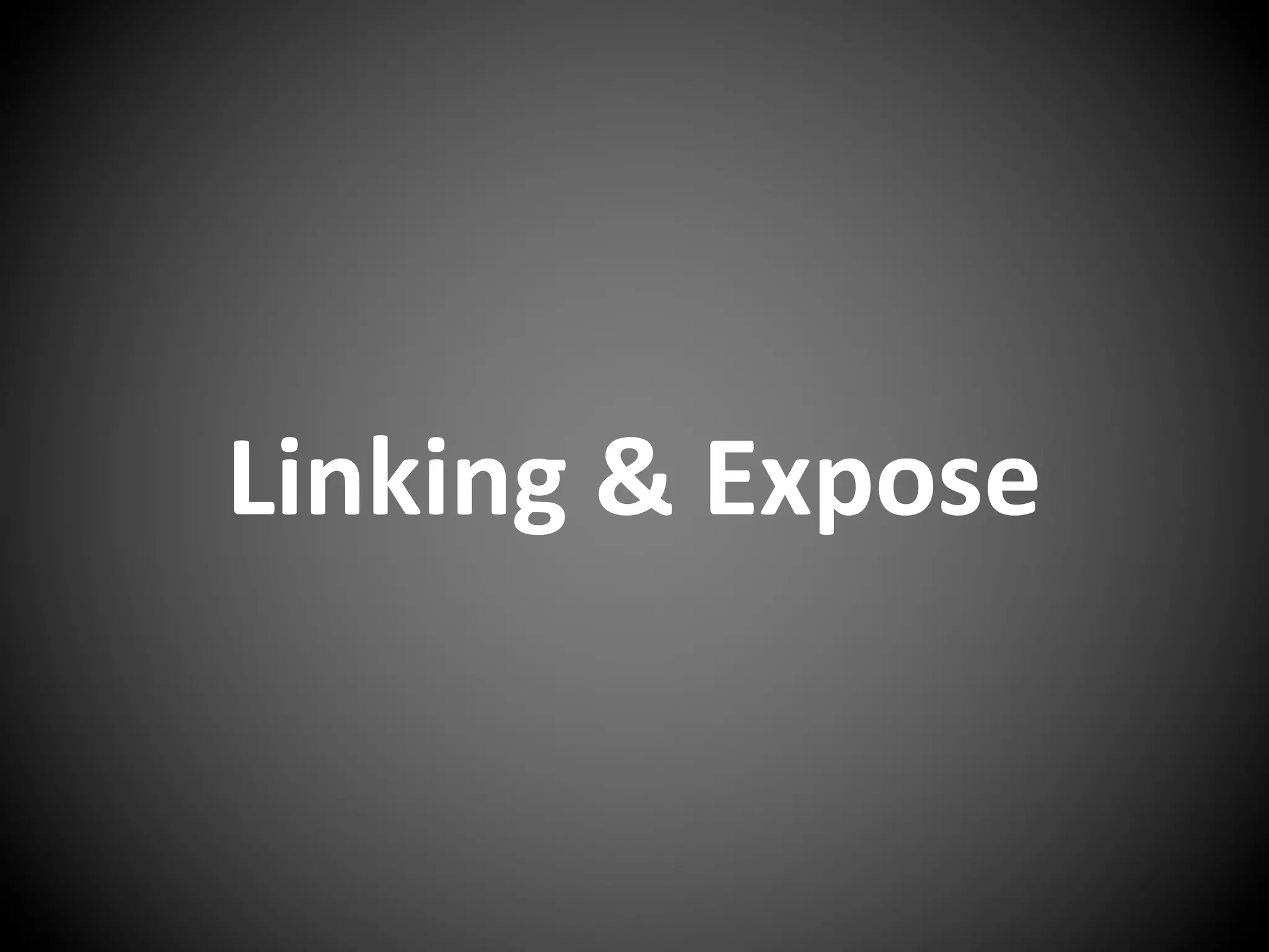 Linking & Expose
 