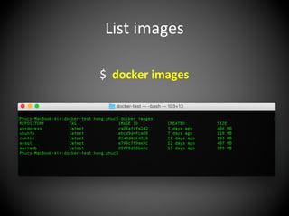 List images
$ docker images
 