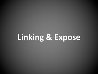 Linking & Expose
 
