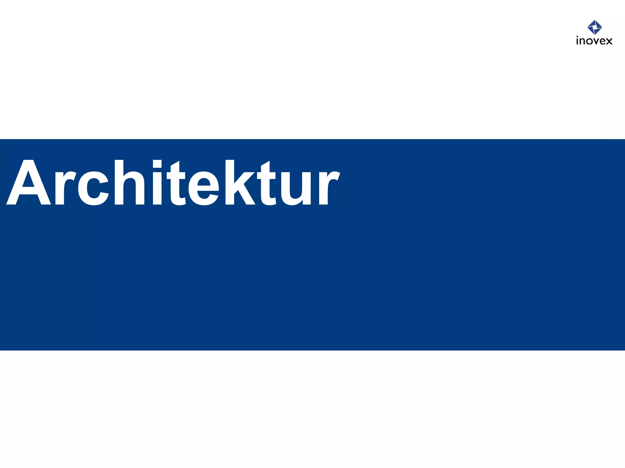 ArchitekturArchitektur
 