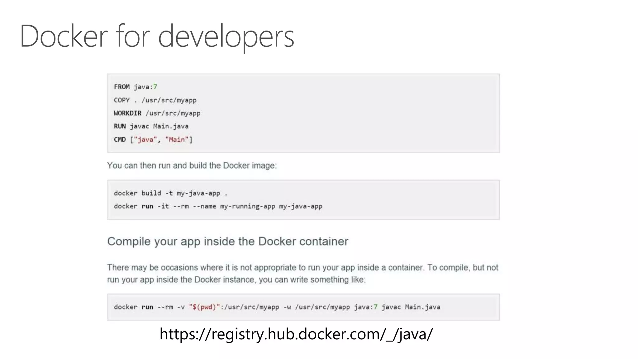 Docker for developers
https://registry.hub.docker.com/_/java/
 