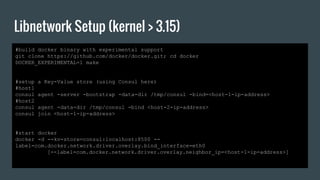 #build docker binary with experimental support
git clone https://github.com/docker/docker.git; cd docker
DOCKER_EXPERIMENT...